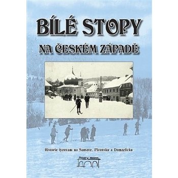 Bílé stopy na českém západě - Gabriela Špalková