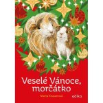 Veselé Vánoce, morčátko - Marta Knauerová – Hledejceny.cz