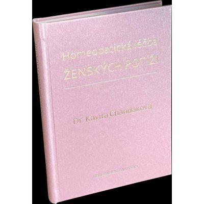 Homeopatická léčba ženských potíží - Kavita Chandaková – Zbozi.Blesk.cz