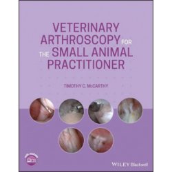 Veterinary Arthroscopy for the Small Animal Practitioner