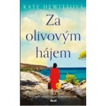 Za olivovým hájem - Kate Hewittová – Hledejceny.cz