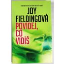 Povídej, co vidíš - Joy Fieldingová