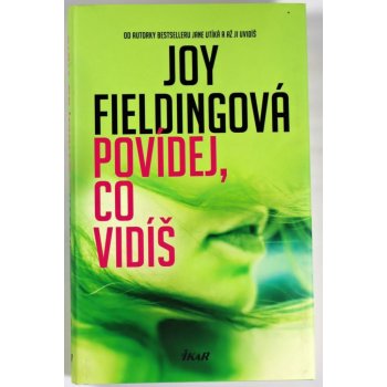 Povídej, co vidíš - Joy Fieldingová