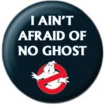 Pyramid International placka Ghostbusters I Ain t Afraid – Zboží Mobilmania