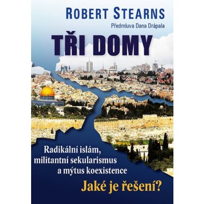 Tři domy - Robert Stearns – Zbozi.Blesk.cz