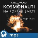 Kosmonauti na pokraji smrti - Karel Pacner