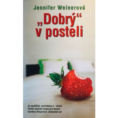 Dobrý v posteli - Jennifer Weinerová