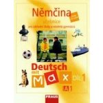 Deutsch mit Max 1- Němčina pro ZŠ a víceletá gymnázia - Fišarová O.,Zbranková M. – Sleviste.cz