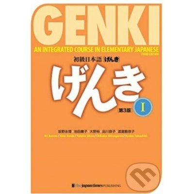 Genki An Integrated Course in Elementary Japanese Textbook I Third edition – Hledejceny.cz