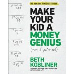 Make Your Kid a Money Genius (Even If You're Not): A Parents' Guide for Kids 3 to 23 – Zboží Dáma