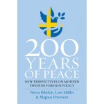 200 Years of Peace: New Perspectives on Modern Swedish Foreign Policy Biltekin NevraPevná vazba – Sleviste.cz