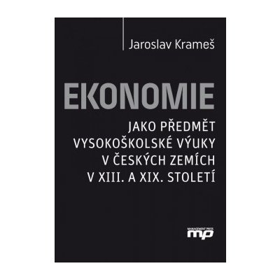 Ekonomie jako předmět vysokoškolské výuky... - Jaroslav Krameš