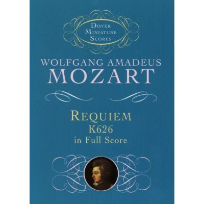 Wolfgang Amadeus Mozart Requiem K.626 noty partitura – Hledejceny.cz