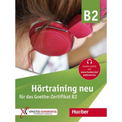 Hörtraining neu für das Goethe Zertifikat B2. Übungsbuch