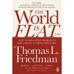 The World Is Flat - Friedman, T. – Hledejceny.cz