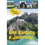 BÍLÉ KARPATY A JAVORNÍKY OTTŮV TURISTICKÝ PRŮVODCE – Hledejceny.cz