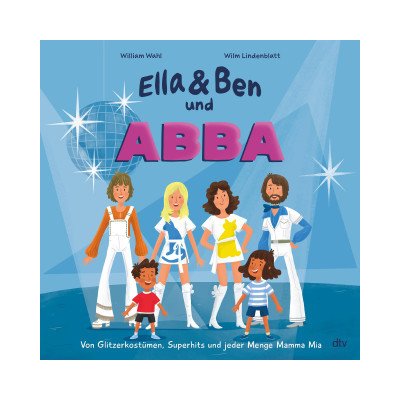 Ella & Ben und ABBA - Von Glitzerkostümen, Superhits und jeder Menge Mamma Mia
