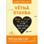 Umím češtinu ? Větná stavba 5 Testy pro žáky 5.tříd – Hledejceny.cz