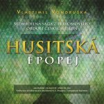 Husitská epopej - Kompletní souborné vydání - Vlastimil Vondruška – Hledejceny.cz