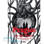 Prague in the Heart - 189 Stories from the City and its People – Hledejceny.cz
