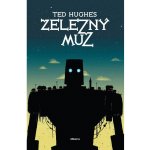 Železný muž - Nikkarin, Ted Hughes – Hledejceny.cz
