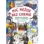 Nic nežije bez chemie - Pavla Šmikmátorová, Brožovaná – Hledejceny.cz