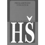 Prolamování struktur - Šmahelová Hana – Hledejceny.cz