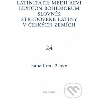 Latinitatis medii aevi lexicon Bohemorum / Slovník středověké latiny v českých zemích III / I–N - Pavel Nývlt – Zboží Mobilmania