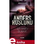 Bezejmenné dívky 2: Spinkej sladce - Anders Roslund – Hledejceny.cz