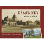 Kameničky včera a dnes Robert Adámek, Kamila Burešová – Hledejceny.cz