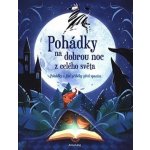 Pohádky na dobrou noc z celého světa - kolektiv autorů – Hledejceny.cz