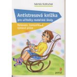 Antistresová knížka pro učitelky mateřské školy - Gabriele Kubitschek, Brožovaná vazba paperback – Hledejceny.cz