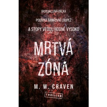 Mrtvá zóna - M. W. Craven