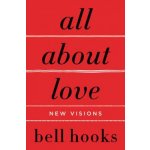 All About Love - bell hooks – Hledejceny.cz