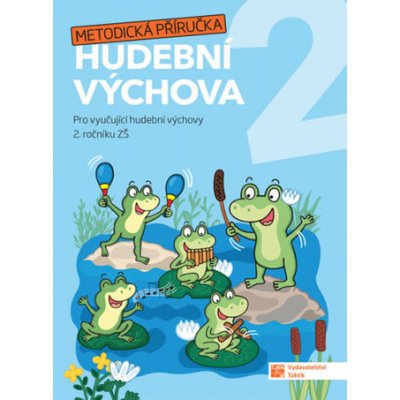 Hravá hudební výchova 2 – metodická příručka – Hledejceny.cz