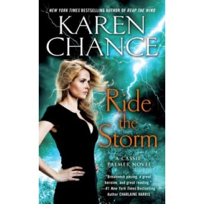 Ride the Storm - A Cassie Palmer Novel Chance KarenPaperback – Hledejceny.cz