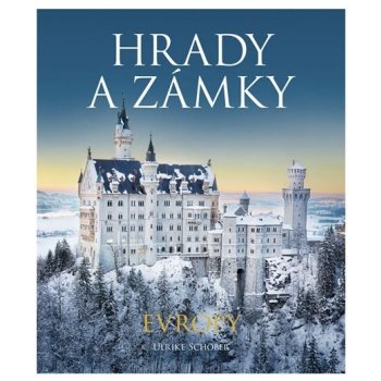 Hrady a zámky Evropy - Schöber Ulrike