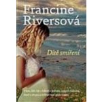 Dítě smíření Riversová Francine – Hledejceny.cz