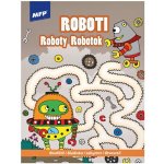 MFP Omalovánky Bludiště Roboti 210x276/32s – Hledejceny.cz