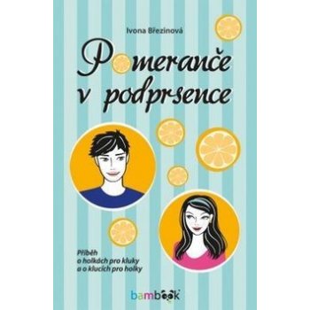 Pomeranče v podprsence | Březinová Ivona