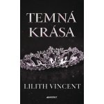 Temná krása - Lilith Vincent – Zboží Mobilmania