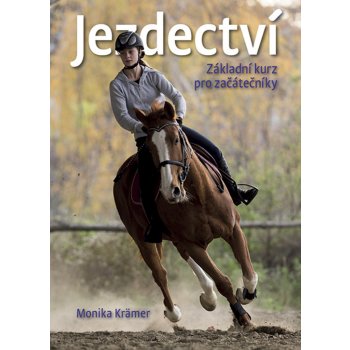 Jezdectví - základní kurz pro začátečníky - Monika Krämer