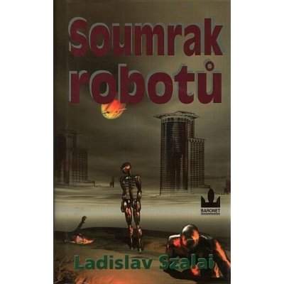 Soumrak robotů – Hledejceny.cz