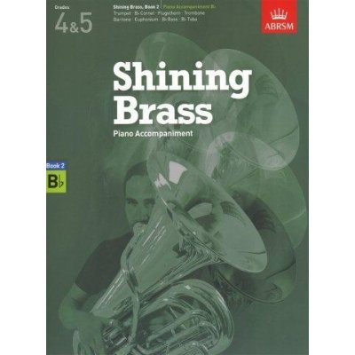 ABRSM Shining Brass Book 2 B Flat Piano Accompaniment Grades 4-5 noty na žesťové nástroje, klavír