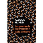 Las Puertas de la Percepcin - Cielo E Infierno / The Doors of Perception & Heaven and Hell Huxley AldousPaperback – Hledejceny.cz