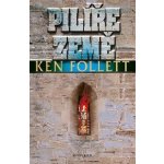 Pilíře země - Follett Ken – Hledejceny.cz