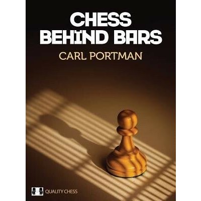 Chess Behind Bars - Carl Portman – Hledejceny.cz