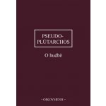 O hudbě – Pseudo-Plútarchos – Sleviste.cz