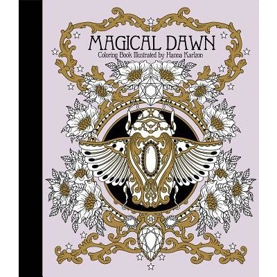 Magical Dawn Coloring Book: Published in Swed... Hanna Karlzon – Hledejceny.cz