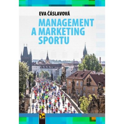 Management a marketing sportu 21. století - Eva Čáslavová – Hledejceny.cz